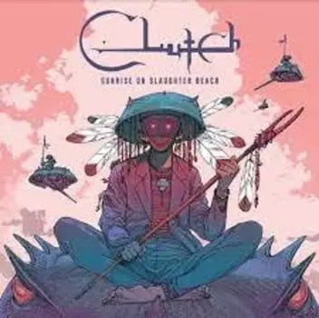 Виниловая пластинка Clutch - Sunrise On Slaughter Beach