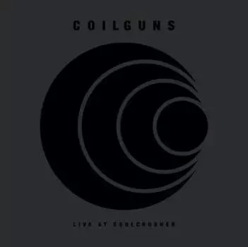 Виниловая пластинка Coilguns - Live at Soulcrusher