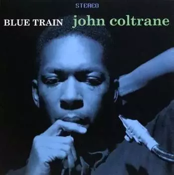 Виниловая пластинка Coltrane John - Blue Train