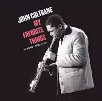 Виниловая пластинка Coltrane John - My Favorite Things