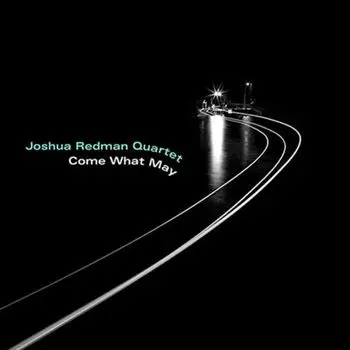 Виниловая пластинка Come What May (2 Discs) | Joshua Redman