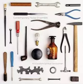 Виниловая пластинка Contemporary Noise Ensemble - An Excellent Spiritual Serviceman