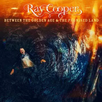 Виниловая пластинка Cooper Ray - Between The Golden Age & The Promised Land