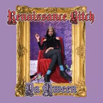 Виниловая пластинка Da Qween - Renaissance Bitch