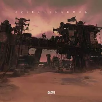 Виниловая пластинка Dadub - Hypersynchron