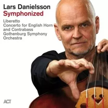 Виниловая пластинка Danielsson Lars - Symphonized