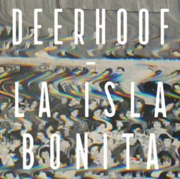 Виниловая пластинка Deerhoof - La Isla Bonita