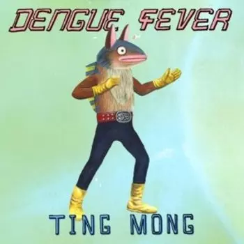 Виниловая пластинка Dengue Fever - Ting Mong