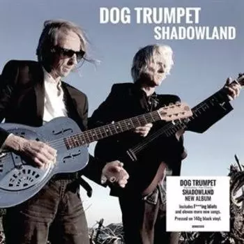 Виниловая пластинка Dog Trumpet - Shadowland