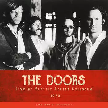 Виниловая пластинка Doors - Live at Seattle Center Coliseum 1970