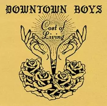 Виниловая пластинка Downtown Boys - Cost Of Living
