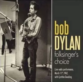 Виниловая пластинка Dylan Bob - Folksinger's Choice Radio Broadcast