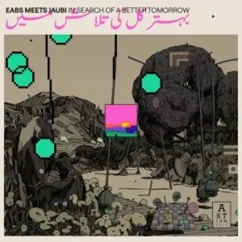 Виниловая пластинка EABS - EABS meets Jaubi: In Search of a Better Tomorrow