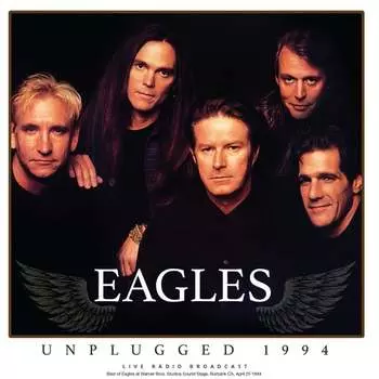 Виниловая пластинка Eagles - Unplugged 1994