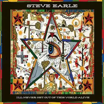 Виниловая пластинка Earle Steve - I'll Never Get Out Of This World Alive (цветной винил)
