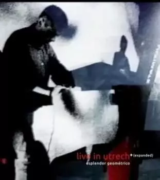 Виниловая пластинка Esplendor Geometrico - Live in Utrech+ (Expanded)