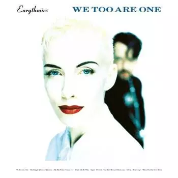 Виниловая пластинка Eurythmics - We Too Are One (Remastered)