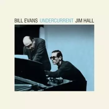 Виниловая пластинка Evans Bill - Undercurrent