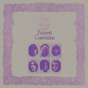 Виниловая пластинка Fairport Convention - Liege & Lief
