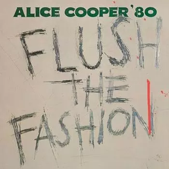 Виниловая пластинка Flush The Fashion | Alice Cooper