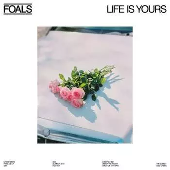 Виниловая пластинка Foals - Life Is Yours
