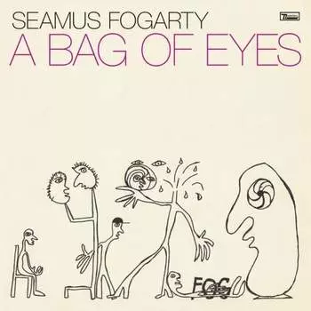 Виниловая пластинка Fogarty Seamus - A Bag Of Eyes