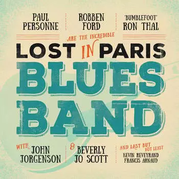 Виниловая пластинка Ford Robben - Lost In Paris Blues Band