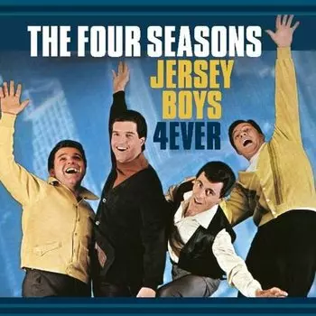 Виниловая пластинка Four Seasons - Jersey Boys 4 Ever + 2