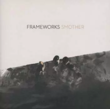 Виниловая пластинка Frameworks - Smother