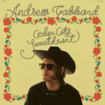 Виниловая пластинка Gabbard Andrew - Cedar City Sweetheart