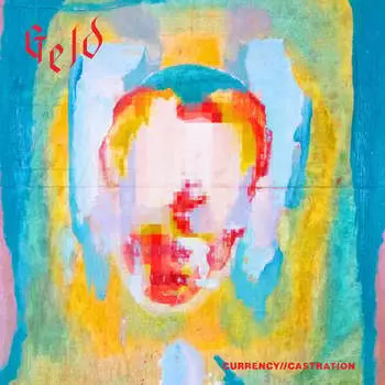 Виниловая пластинка Geld - Currency Castration