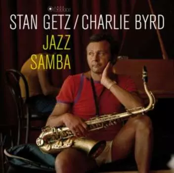 Виниловая пластинка Getz Stan - Jazz Samba
