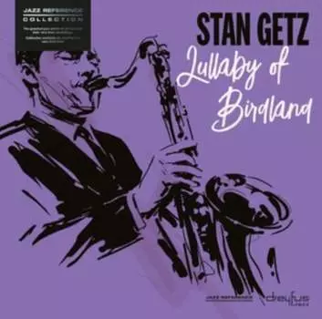 Виниловая пластинка Getz Stan - Lullaby Of Birdland