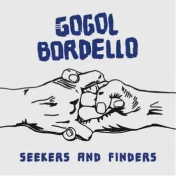 Виниловая пластинка Gogol Bordello - Seekers And Finders