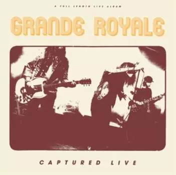 Виниловая пластинка Grande Royale - Captured Live