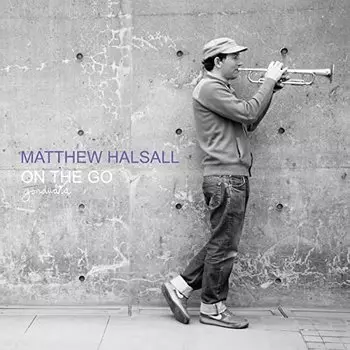 Виниловая пластинка Halsall Matthew - On The Go
