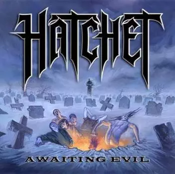 Виниловая пластинка Hatchet - Awaiting Evil