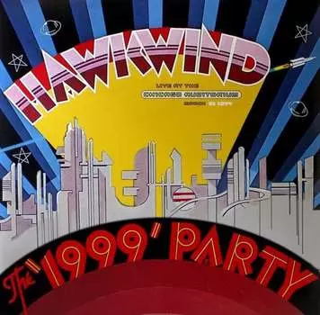 Виниловая пластинка Hawkwind - The 1999 Party - Live At The Chicago Auditorium 21st March, 1974