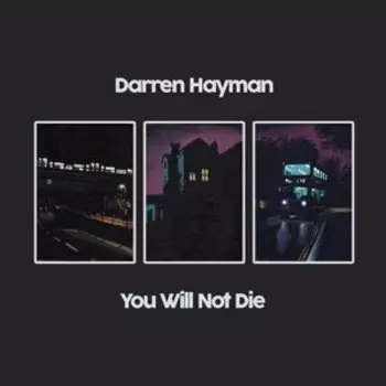 Виниловая пластинка Hayman Darren - You Will Not Die