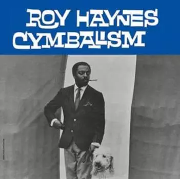 Виниловая пластинка Haynes Roy - Cymbalism