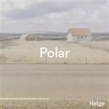 Виниловая пластинка Helge - Polar