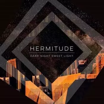 Виниловая пластинка Hermitude - Dark Night Sweet Light