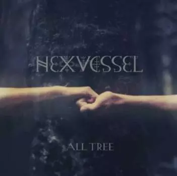 Виниловая пластинка Hexvessel - All Tree