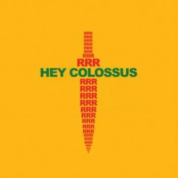 Виниловая пластинка Hey Colossus - RRR