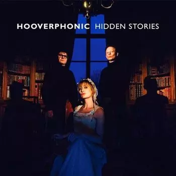 Виниловая пластинка Hidden Stories | Hooverphonic