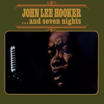Виниловая пластинка Hooker John Lee - …And Seven Nights