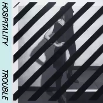 Виниловая пластинка Hospitality - Trouble