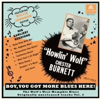 Виниловая пластинка Howlin' Wolf - Boy, You Got More Blues Here!