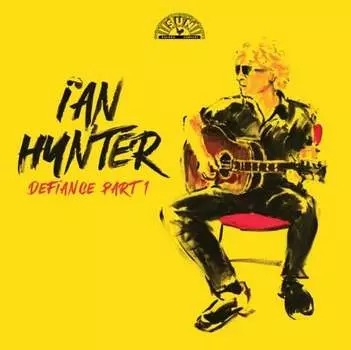 Виниловая пластинка Hunter Ian - Defiance Part 1