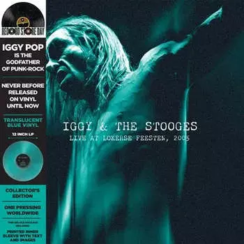 Виниловая пластинка IGGY & THE STOOGES - LIVE AT LOKERSE FEESTEN, 2005 *RSD*